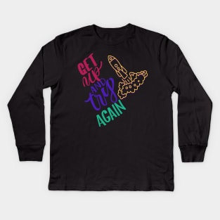 GET UP AND TRY AGAIN Kids Long Sleeve T-Shirt